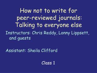 How not to write for peer-reviewed journals: Talking to everyone else