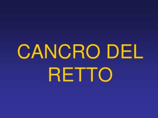 CANCRO DEL RETTO