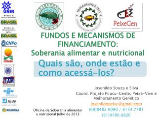 FUNDOS E MECANISMOS DE FINANCIAMENTO: Soberania alimentar e nutricional