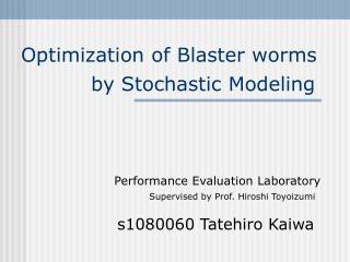 Optimization of Blaster worms