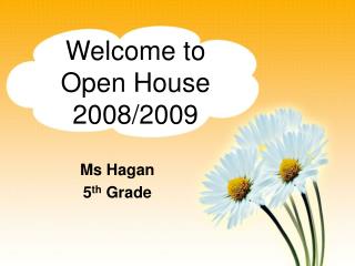 Welcome to Open House 2008/2009