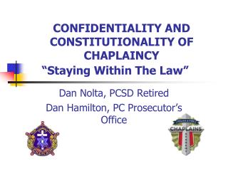 CONFIDENTIALITY AND CONSTITUTIONALITY OF CHAPLAINCY “Staying Within The Law”