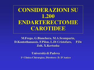 CONSIDERAZIONI SU 1.200 ENDARTERECTOMIE CAROTIDEE