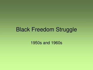 Black Freedom Struggle