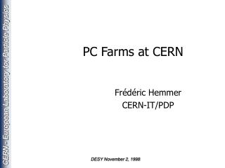 PC Farms at CERN