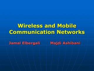 Wireless and Mobile Communication Networks