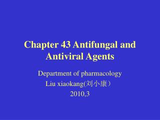 Chapter 43 Antifungal and Antiviral Agents