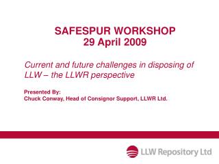 Current and future challenges in disposing of LLW – the LLWR perspective