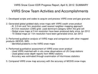 1. Developed scripts and codes to acquire and process VIIRS snow and geo granules