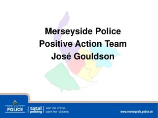 Merseyside Police Positive Action Team José Gouldson