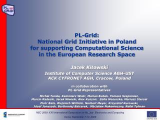 Jacek Kitowski Institute of Computer Science AGH-UST ACK CYFRONET AGH, Cracow , Poland