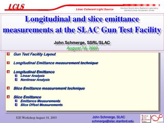 Gun Test Facility Layout Longitudinal Emittance measurement technique Longitudinal Emittance
