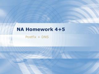 NA Homework 4+5