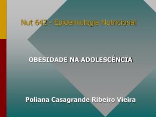 Nut 642 - Epidemiologia Nutricional