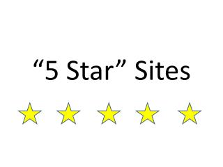 “5 Star” Sites