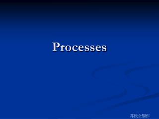 Processes