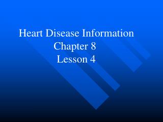 Heart Disease Information Chapter 8 Lesson 4