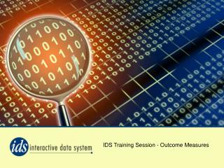 IDS Training Session - Outcome Measures