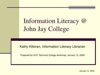 Information Literacy @ John Jay College