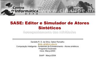 SASE: Editor e Simulador de Atores Sintéticos Acompanhamento das Atividades