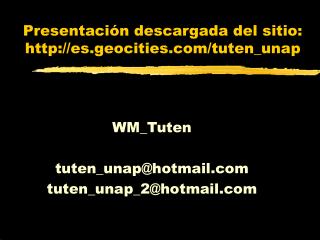 Presentación descargada del sitio: es.geocities/tuten_unap