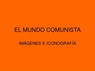 EL MUNDO COMUNISTA