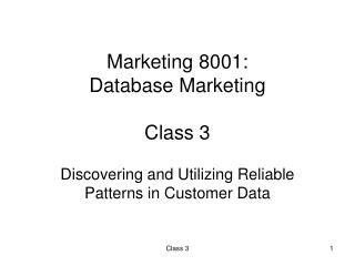 Marketing 8001: Database Marketing Class 3