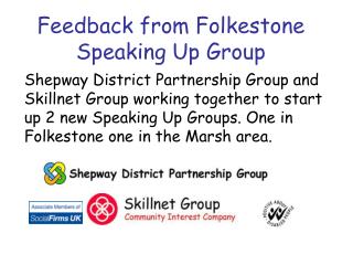 Feedback from Folkestone Speaking Up Group