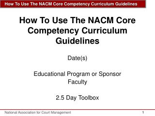 How To Use The NACM Core Competency Curriculum Guidelines