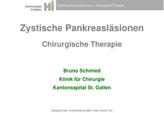 Zystische Pankreasläsionen Chirurgische Therapie Bruno Schmied Klinik für Chirurgie