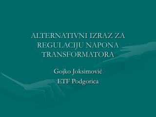 ALTERNATIVNI IZRAZ ZA REGULACIJU NAPONA TRANSFORMATORA