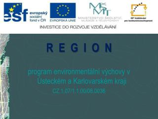 R E G I O N program environmentální výchovy v Ústeckém a Karlovarském kraji