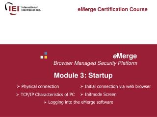 e Merge Browser Managed Security Platform 	Module 3: Startup