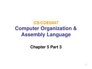 CS/COE0447 Computer Organization &amp; Assembly Language