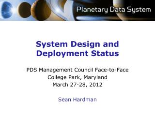 System Design and Deployment Status