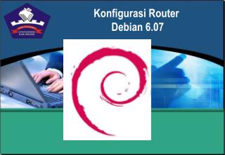 Konfigurasi Router Debian 6.07