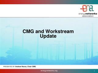 CMG and Workstream Update