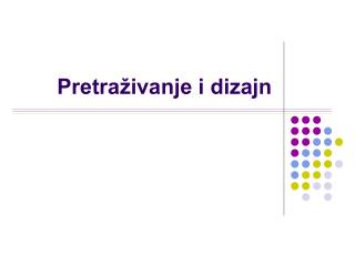 Pretraživanje i dizajn