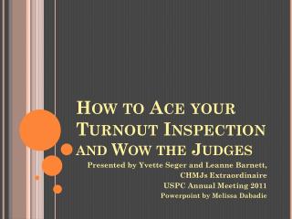 How to Ace your Turnout Inspection and Wow the Judges