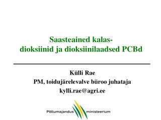 Saasteained kalas- dioksiinid ja dioksiinilaadsed PCBd