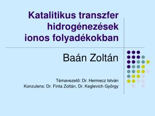 Katalitikus transzfer hidrogénezések ionos folyadékokban