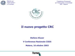 Il nuovo progetto CRC