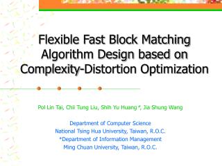 Flexible Fast Block Matching Algorithm Design based on Complexity-Distortion Optimization