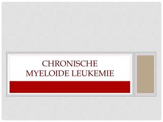 Chronische myeloide leukemie