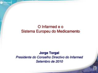 O Infarmed e o Sistema Europeu do Medicamento