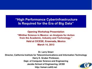 “High Performance Cyberinfrastructure Is Required for the Era of Big Data”