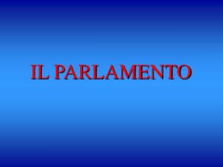 IL PARLAMENTO