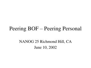 Peering BOF – Peering Personal