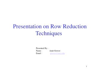 Presentation on Row Reduction Techniques