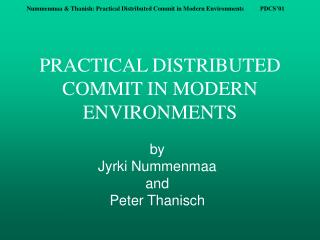 PRACTICAL DISTRIBUTED COMMIT IN MODERN ENVIRONMENTS